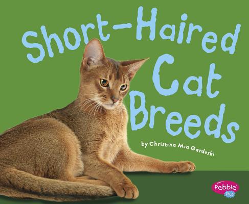 Short-Haired Cat Breeds 1515709582 Book Cover