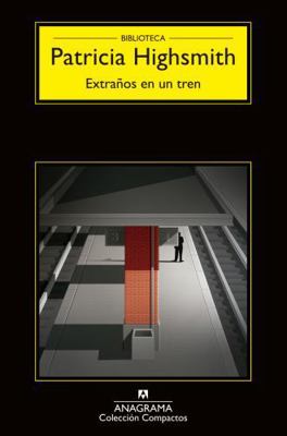 Extraños En Un Tren [Spanish] 8433920154 Book Cover