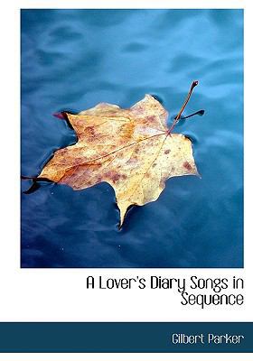 A Lover's Diary Songs in Sequence 1115902873 Book Cover