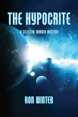 The Hypocrite: A Celestial Murder Mystery 1734836911 Book Cover