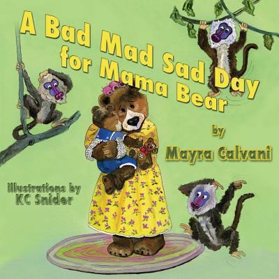 A Bad Mad Sad Day for Mama Bear [Large Print] 1616334355 Book Cover