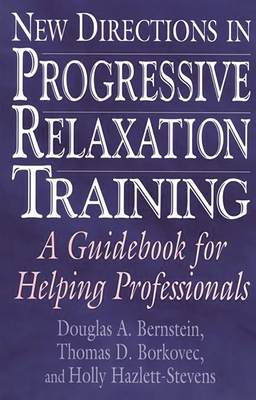 New Directions in Progressive Relaxation Traini... 0275968375 Book Cover
