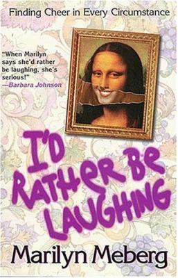 I'd Rather Be Laughing 0849939895 Book Cover