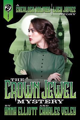 The Crown Jewel Mystery: A Sherlock Holmes and ... 1974203891 Book Cover