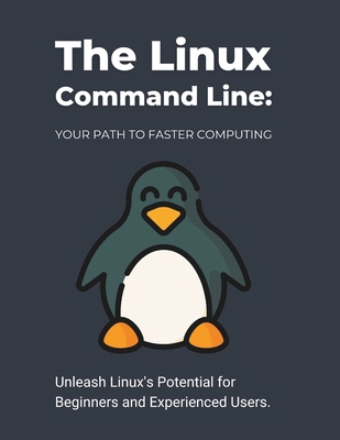 The Linux Command Line: Your Path to Faster Com... B0CZJFDDTD Book Cover