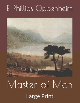 Master of Men: Large Print B086Y5KFRZ Book Cover