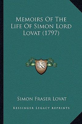 Memoirs Of The Life Of Simon Lord Lovat (1797) 1164201719 Book Cover