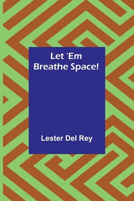 Let 'Em Breathe Space! 9356718911 Book Cover