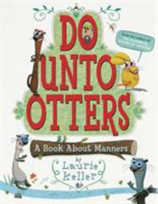 Do Unto Otters: A Book about Manners 0312581408 Book Cover