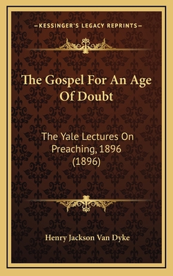 The Gospel For An Age Of Doubt: The Yale Lectur... 1165868539 Book Cover