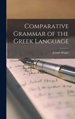 Comparative Grammar of the Greek Language 1016773242 Book Cover
