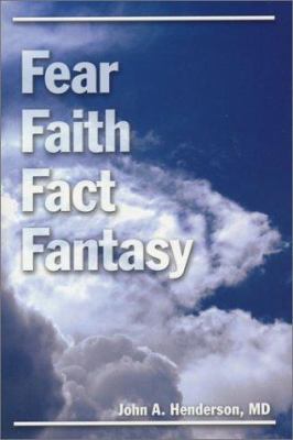 Fear, Faith, Fact, Fantasy 1887905774 Book Cover