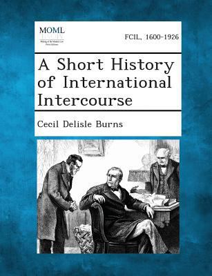A Short History of International Intercourse 128734822X Book Cover