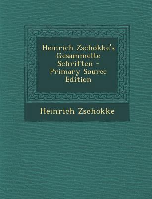 Heinrich Zschokke's Gesammelte Schriften [German] 1287751946 Book Cover