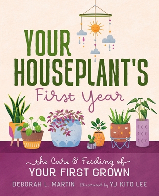 Your Houseplant's First Year: The Care and Feed... 1250273722 Book Cover