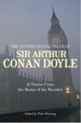 The Supernatural Tales of Sir Arthur Conan Doyle 0517162016 Book Cover