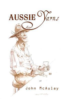 Aussie Yarns 1462846122 Book Cover