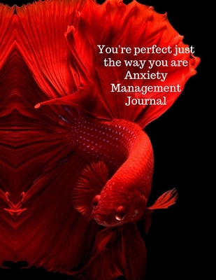 You're perfect just the way you are anxiety man... 1716423880 Book Cover