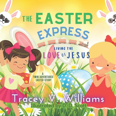 The Easter Express: Living the Love of Jesus B0C12KRNKW Book Cover