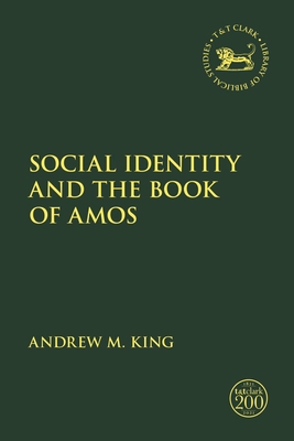 Social Identity and the Book of Amos 0567698416 Book Cover