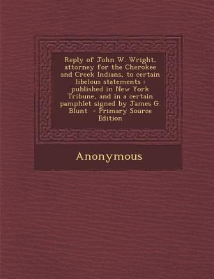 Reply of John W. Wright, Attorney for the Chero... 1287621600 Book Cover