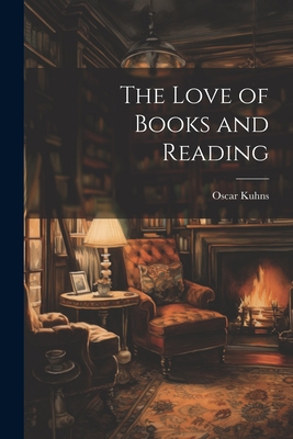 The Love of Books and Reading 1021715328 Book Cover