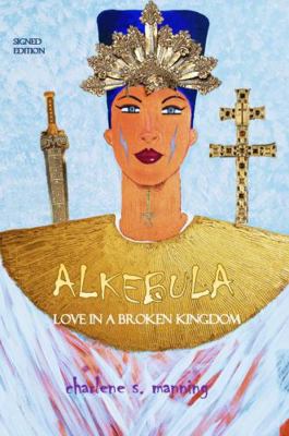 Paperback Alkebula : Love in a Broken Kingdom Book