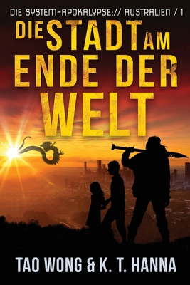 Die Stadt am Ende der Welt: Ein Apokalyptischer... [German] 1778550037 Book Cover
