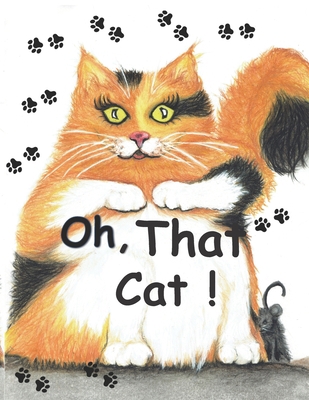 Oh, That Cat! 1734329904 Book Cover
