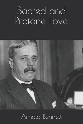 Sacred and Profane Love B08RB8939Q Book Cover