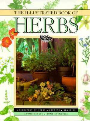 The Illustrated Book of Herbs: A Directory of H... 1853685461 Book Cover
