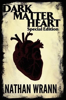 Dark Matter Heart - Special Edition 1463680376 Book Cover