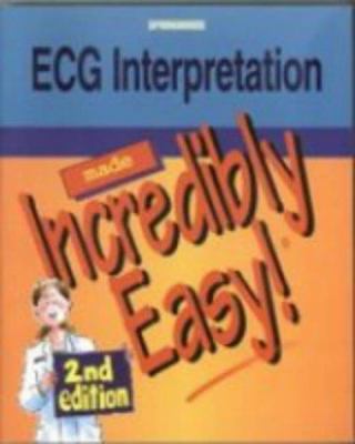 ECG Interpretation Made Incredibly Easy! 1582551359 Book Cover