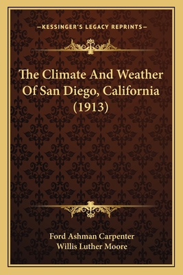 The Climate And Weather Of San Diego, Californi... 1164159410 Book Cover