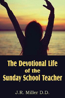 The Devotional Life of the Sunday School Teacher 1612031609 Book Cover