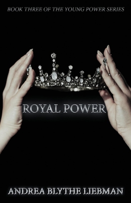 Royal Power: Volume 3 1098376099 Book Cover