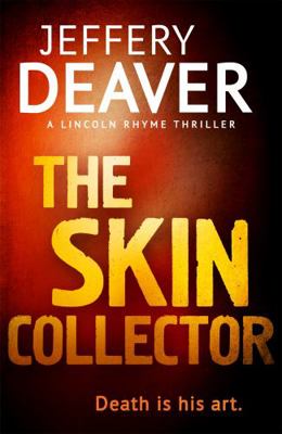 The Skin Collector (Lincoln Rhyme Thrillers) 1444757490 Book Cover