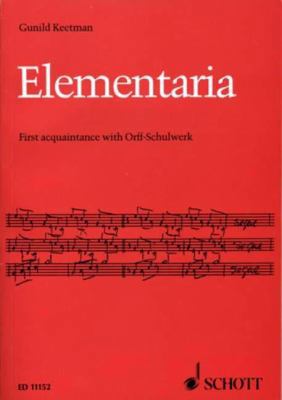 Elementaria: First Acquaintance with Orff-Schul... 0946535051 Book Cover