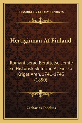Hertiginnan Af Finland: Romantiserad Berattelse... [Swedish] 1168429986 Book Cover