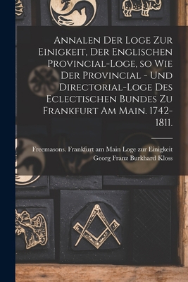 Annalen der Loge zur Einigkeit, der Englischen ... [German] 1018628827 Book Cover