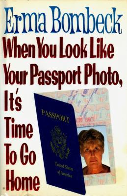 When You Look Like Your Passport Photo, It's Ti... 0517105284 Book Cover