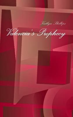 Valencia's Prophecy 136506591X Book Cover