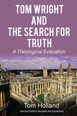 Tom Wright and the Search for Truth, Revised an... 1912445107 Book Cover