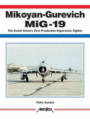 Mikoyan-Gurevich Mig 19　Yefim Gordon Mikoyan-Gurevich MiG-19: The Soviet book by Yefim Gordon