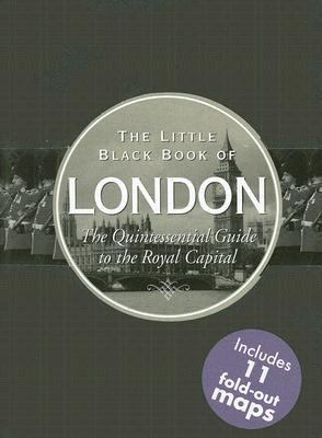The Little Black Book of London: The Quintessen... 1593598866 Book Cover