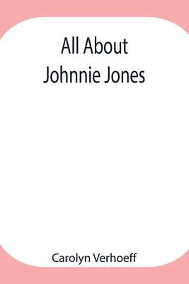 All About Johnnie Jones 9354945910 Book Cover