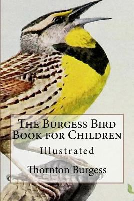 The Burgess Bird Book for Children: Illustrated 1539627233 Book Cover
