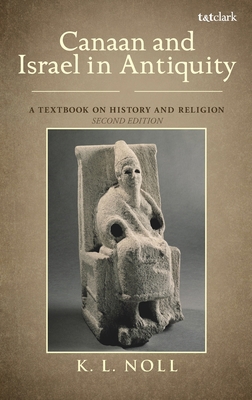 Canaan and Israel in Antiquity: A Textbook on H... 0567097226 Book Cover