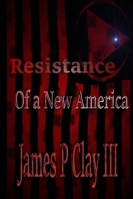 Resistance of a New America 1794715320 Book Cover