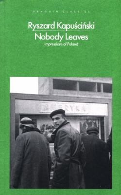 Nobody Leaves: Impressions of Poland 1846143608 Book Cover